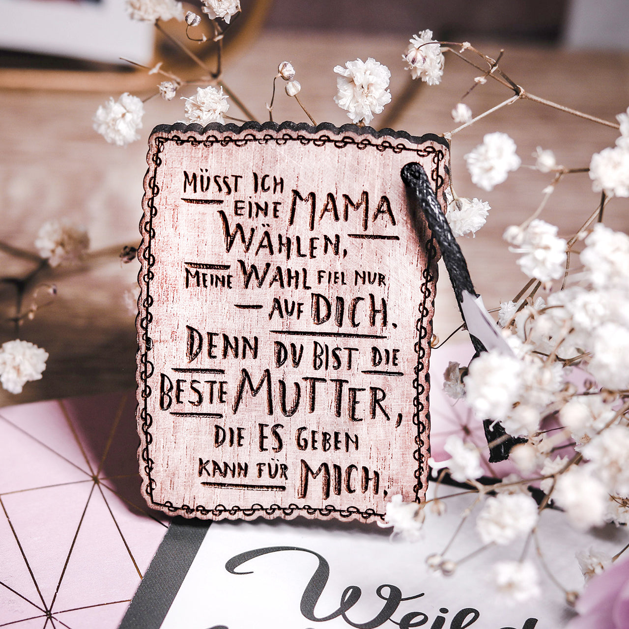 Schlüsselanhänger Müsst ich eine Mama wählen, meine Wahl fiel nur auf Dich, denn du bist die beste Mutter, die es geben kann für mich!