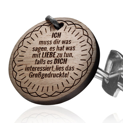 Schlüsselanhänger mit Gravur: Ich muss dir was sagen, es hat was mit Liebe zutun...